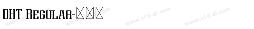 DHT Regular字体转换 DHT Regular字体转换